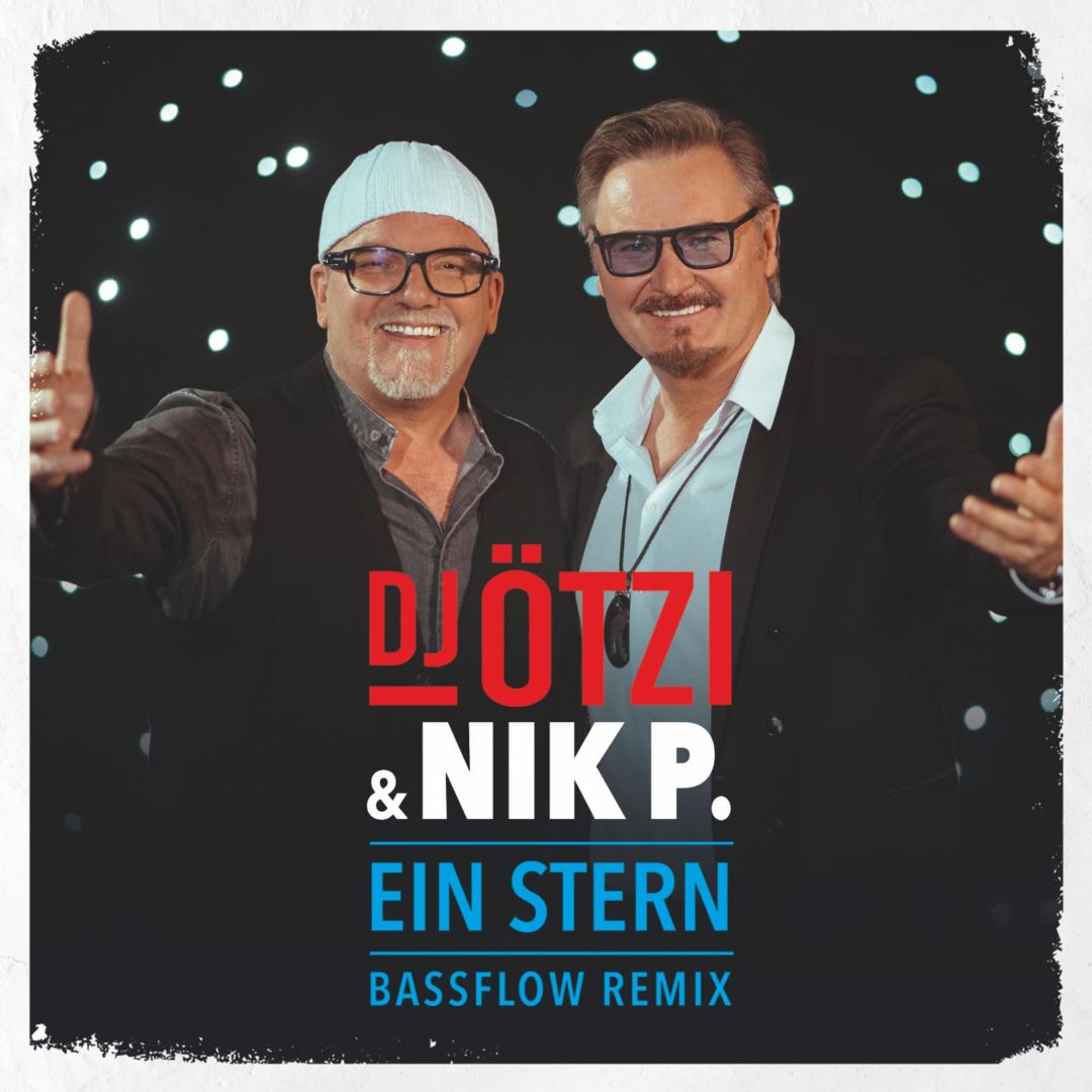 DJ Ötzi og Nik P. præsentere “Ein Stern” i Remix! Tyskschlager.dk